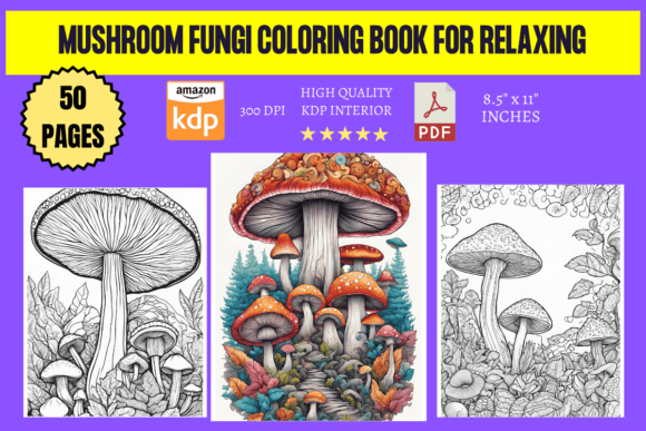 Mushroom Fungi Coloring Book: A Calming, Creative & Educational Digital Resource for Kids and Adults